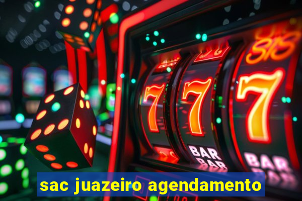 sac juazeiro agendamento